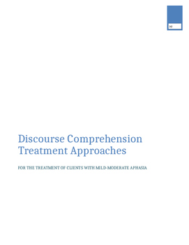 Preview of Discourse Comprehension Treatment Approaches: Mild-Moderate Aphasia