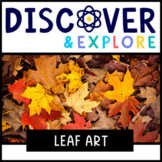 Discover and Explore: Leaf Art - Free - Fall STEAM activity