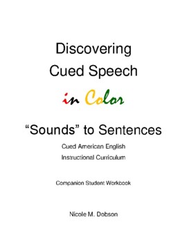 Preview of Discovering Cued Speech in Color: "Sounds" to Sentences Student Workbook