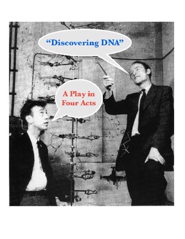 Preview of History of DNA - "Discovering DNA - A Play in Four Acts"