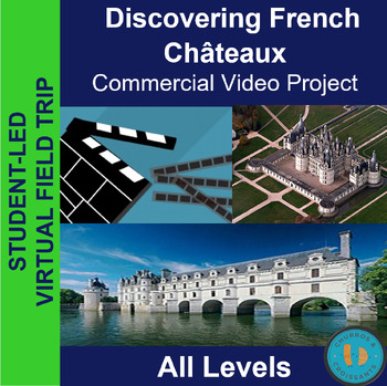 Preview of Discovering French Châteaux: Castles of France Virtual Field Trip Video Project
