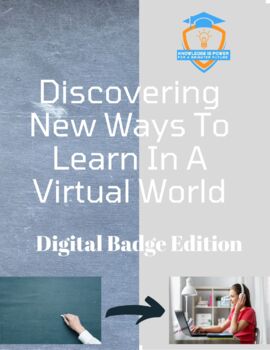 Preview of Discovering New Ways To Learn In A Virtual World - Digital Edition