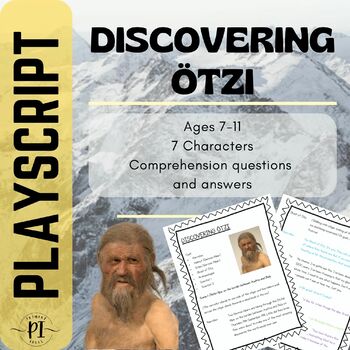 Preview of Discovering Ötzi (Otzi) Playscript