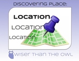 Discovering Place: Location, Location, Location