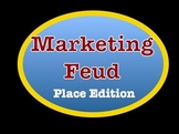 Discovering Place: Marketing Feud