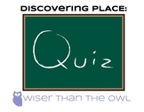 Discovering Place: Place Quiz