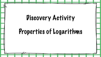 Preview of Discovering Properties of Logarithms