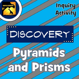 Discovering Pyramids and Prisms: Inquiry Activity