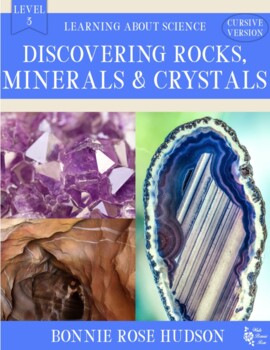 Preview of Discovering Rocks, Minerals, & Crystals-Science Lev 3 Cursive (Plus TpT Digital)