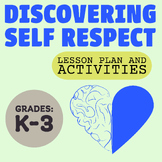 Discovering Self Respect Lesson Plan and Activities for K-
