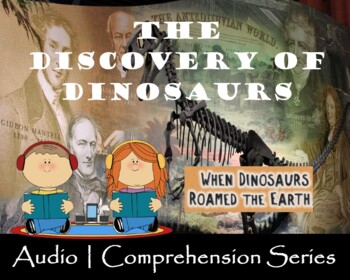 Preview of Discovering Dinosaurs | Distance Learning | Audio & Comprehension Worksheets