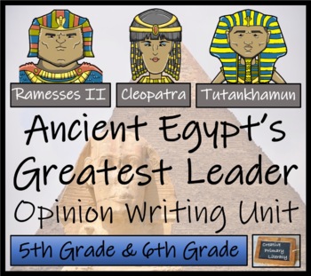 Preview of Ancient Egypt's Greatest Leader Opinion Writing Unit | 5th Grade & 6th Grade