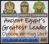 Ancient Egypt's Greatest Leader Opinion Writing Unit | 5th