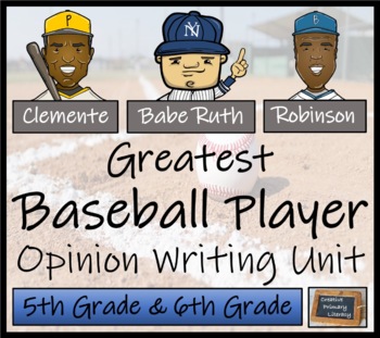 Preview of Greatest Baseball Player Opinion Writing Unit | 5th Grade & 6th Grade