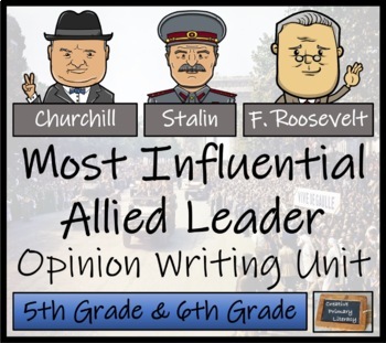 Preview of World War 2 Leaders Opinion Writing Unit | 5th Grade & 6th Grade