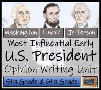 Preview of Most Influential Early President Opinion Writing Unit | 5th Grade & 6th Grade