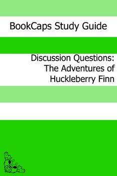 Preview of Discussion Questions: The Adventures of Huckleberry Finn