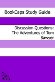 Discussion Questions: The Adventures of Tom Sawyer