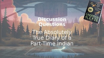 Preview of Discussion Questions for “The Absolutely True Diary of a Part-Time Indian” PPT