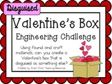 Disguised Valentine's Box: Engineering Challenge Project ~