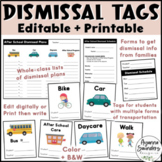 Dismissal Tags & Whole Class List EDITABLE (Color + B&W)