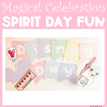 Preview of Disney Day- Theme Day- Most Magical Celebration - End of year theme day