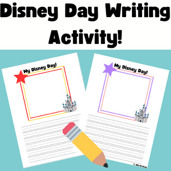 Preview of Disney Day Writing Worksheet!