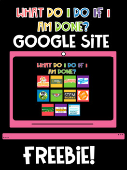 Preview of What Do I Do If I Am Done? Google Site!