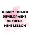 Disney Themed Development of Theme Mini Lesson Presentatio