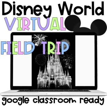 Preview of Disney World Virtual Field Trip for Grades 1-4 || Google Classroom Ready