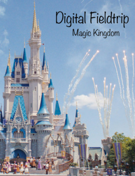 Preview of Disney's Magic Kingdom - Digital Field Trip (math, internet research, maps)