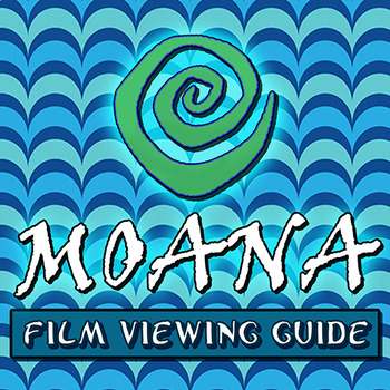 Preview of Disney's Moana (2016) Viewing Guide