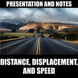 Distance, Displacement, and Speed Presentation and Notes |