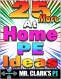 Distance Learning 25 MORE at Home PE Ideas
