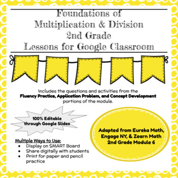 Preview of Digital & Printable Engage NY Grade 2 Math Module 6 Google Slides Lessons