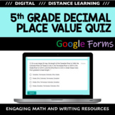 Distance Learning - 5th Grade Decimal Place Value Quiz (Go