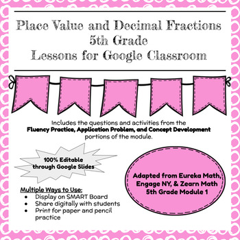 Preview of Digital & Printable Engage NY Grade 5 Math Module 1 Google Slides Lessons