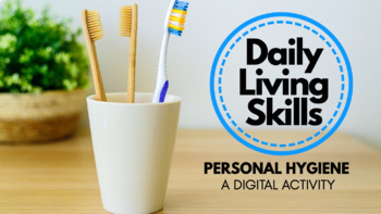 Preview of Distance Learning ADL Daily Living Skills Brush Teeth, Wash Hands, Wash Face