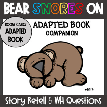 Preview of Distance Learning BEAR SNORES ON Adapted Book Companion Boom Cards
