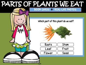 Preview of Distance Learning BOOM CARDS + PDF - Parts of Plant we eat