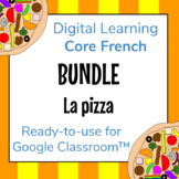 La Pizza BUNDLE Activities CORE FRENCH - with Google - Cho