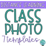 Distance Learning Class Photo Templates {End of the Year}