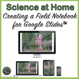 Science Activity Creating a Field Notebook for Use with Go