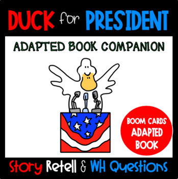 Preview of Distance Learning DUCK FOR PRESIDENT Adapted Book Companion Boom Cards
