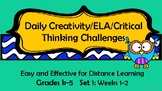 Distance Learning Daily Creativity, ELA, Critical Thinking