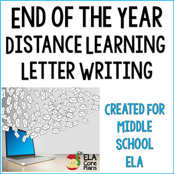 Preview of Distance Learning ELA End of the Year Letter Writing Project