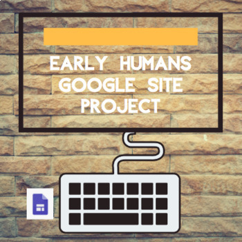 Preview of Distance Learning: Early Humans Google Site Project
