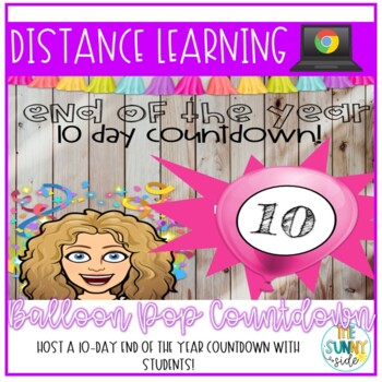 Preview of Distance Learning | End of the Year 10 Day Countdown to Summer Google Slides