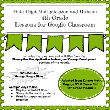 Preview of Digital & Printable Engage NY Grade 4 Math Module 3 Google Slides Lessons