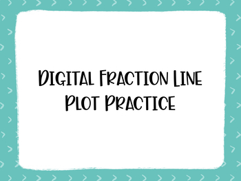 Preview of Distance Learning Fraction Line Plot Practice
